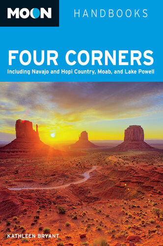 Moon Four Corners Including Navajo And Hopi Country Moab And Lake Powell Kathleen Bryant