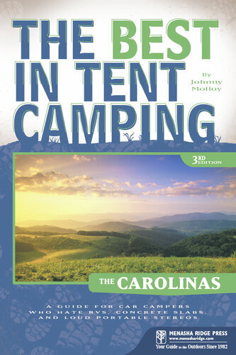 The Best In Tent Camping The Carolinas A Guide For Car Campers Who Hate Rvs Concrete Slabs And Loud Portable Stereos Johnny Molloy