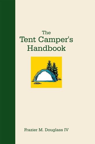 The Tent Campers Handbook Frazier M Douglass Iv