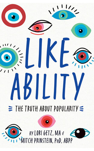 Like Ability The Truth About Popularity Lori Getz Mitch Prinstein