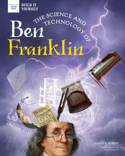 The Science And Technology Of Ben Franklin Alicia Klepeis