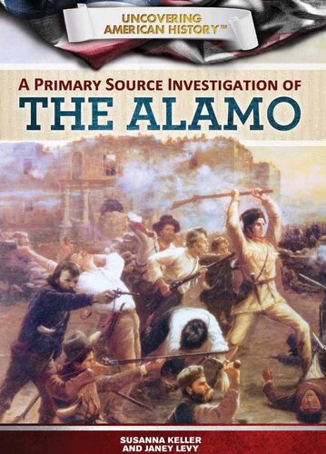 A Primary Source Investigation Of The Alamo Janey Levy Susanna Keller
