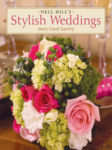 Nell Hills Stylish Weddings Mary Carol Garrity