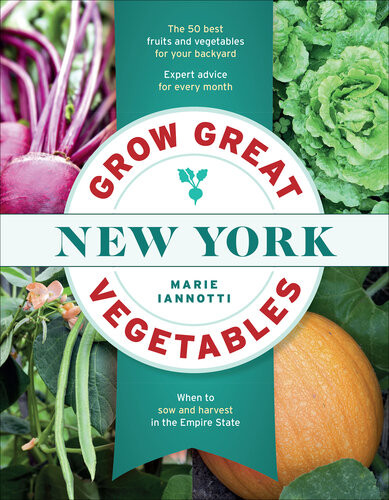 Grow Great Vegetables In New York Marie Iannotti