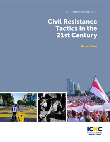 Civil Resistance Tactics In The 21st Century Michael Beer Maciej Bartkowksi Editor
