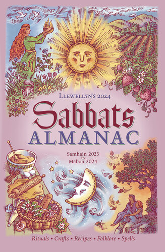 Llewellyns 2024 Sabbats Almanac Samhain 2023 To Mabon 2024 Llewellyn Publishing