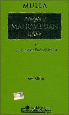 Mulla Principles Of Mahomedan Law Muslim Law 20th Edition Sir Dinshaw Fardunji Mulla