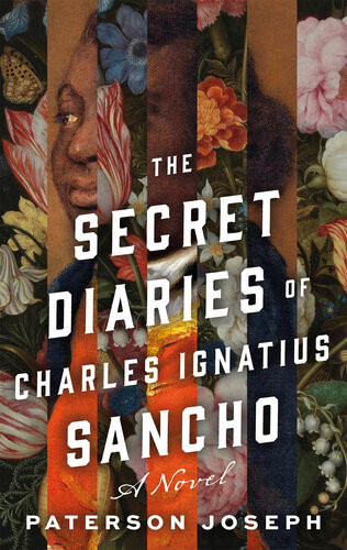 The Secret Diaries Of Charles Ignatius Sancho Paterson Joseph