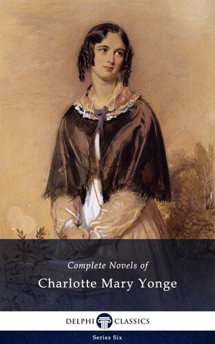 Delphi Complete Novels Of Charlotte Mary Yonge Illustrated Charlotte Mary Yonge