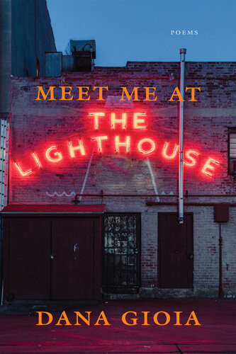 Meet Me At The Lighthouse Dana Gioia