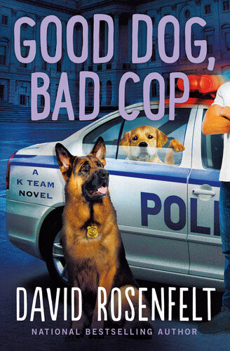 Good Dog Bad Cop David Rosenfelt