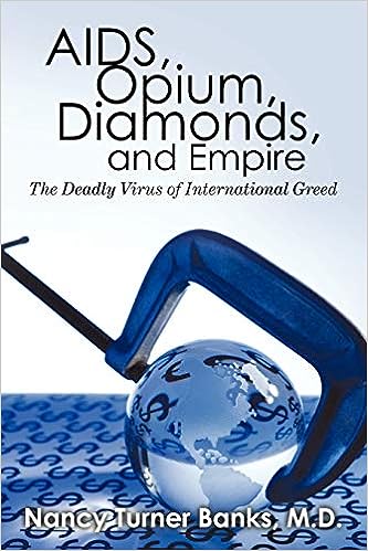 Aids Opium Diamonds And Empire Nancy Turner Banks