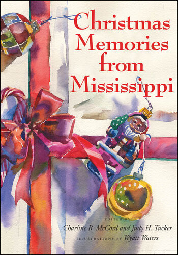 Christmas Memories From Mississippi Charline R Mccord