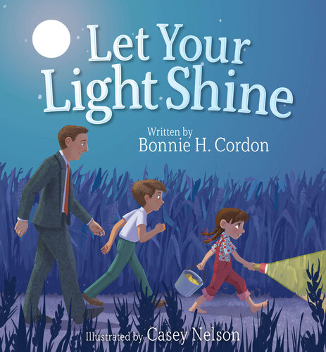 Let Your Light Shine Bonnie H Cordon Casey Nelson