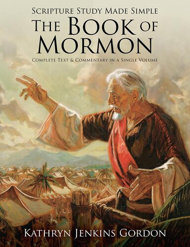 Scripture Study Made Simple The Book Of Mormon Kathryn Jenkins Gordon