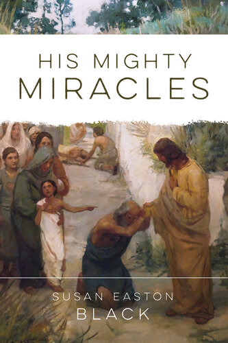 His Mighty Miracles Susan Easton Black