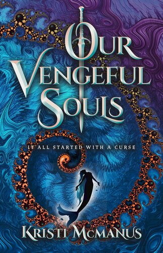 Our Vengeful Souls Kristi Mcmanus