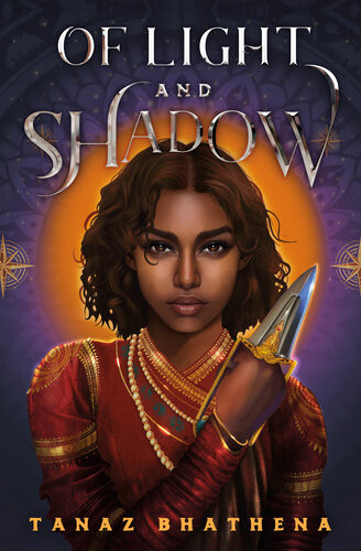 Of Light And Shadow A Fantasy Romance Novel Inspired By Indian Mythology Tanaz Bhathena