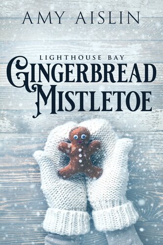 Gingerbread Mistletoe Amy Aislin