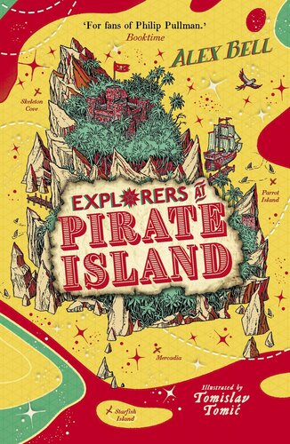 Explorers At Pirate Island The Explorers Clubs Book 5 Alex Bell