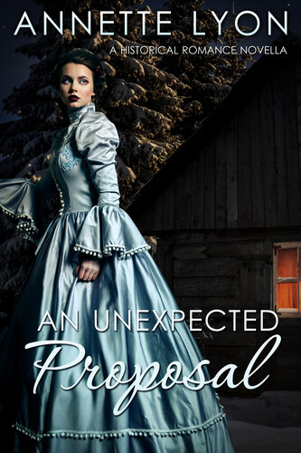 An Unexpected Proposal Annette Lyon