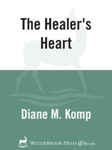 The Healers Heart A Modern Novel Of The Life Of St Luke Diane Komp