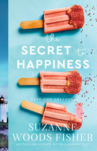 The Secret To Happiness Suzanne Woods Fisher