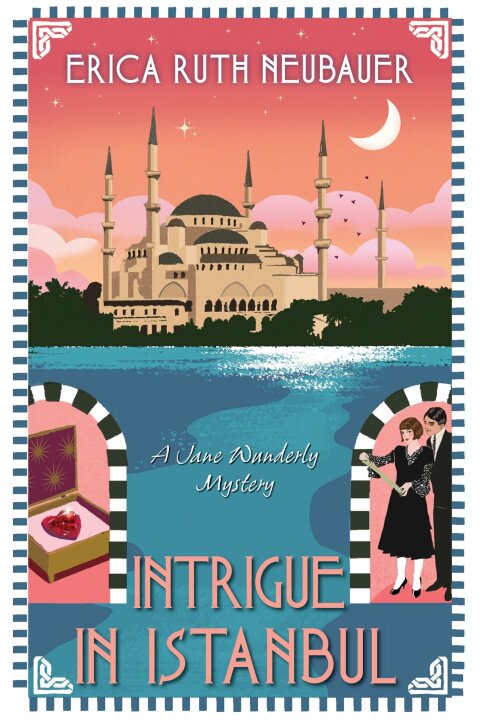 Intrigue In Istanbul Jane Wunderly Mystery 4 Erica Ruth Neubauer