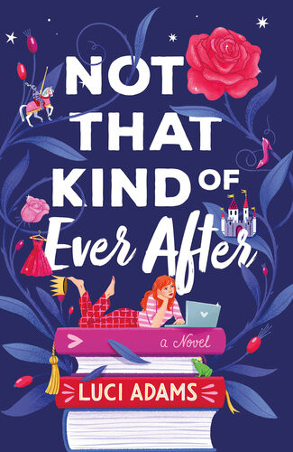 Not That Kind Of Ever After Luci Adams