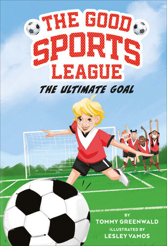 The Ultimate Goal Good Sports League 1 Tommy Greenwald