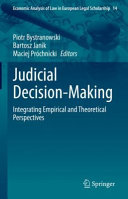 Judicial Decisionmaking Integrating Empirical And Theoretical Perspectives Piotr Bystranowski