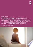 Conducting Interviews With Child Victims Of Abuse And Witnesses Of Crime 1st Edition Mireille Cyr
