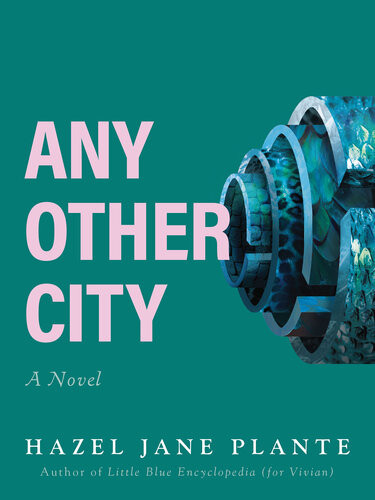 Any Other City Hazel Jane Plante