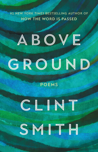 Above Ground Clint Smith