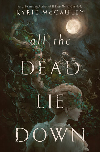 All The Dead Lie Down Kyrie Mccauley