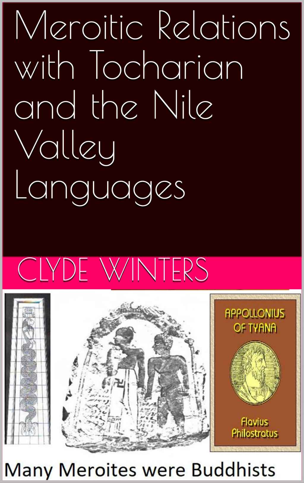Meroitic Relations With Tocharian And The Nile Valley Languages 1st Edition Clyde Winters