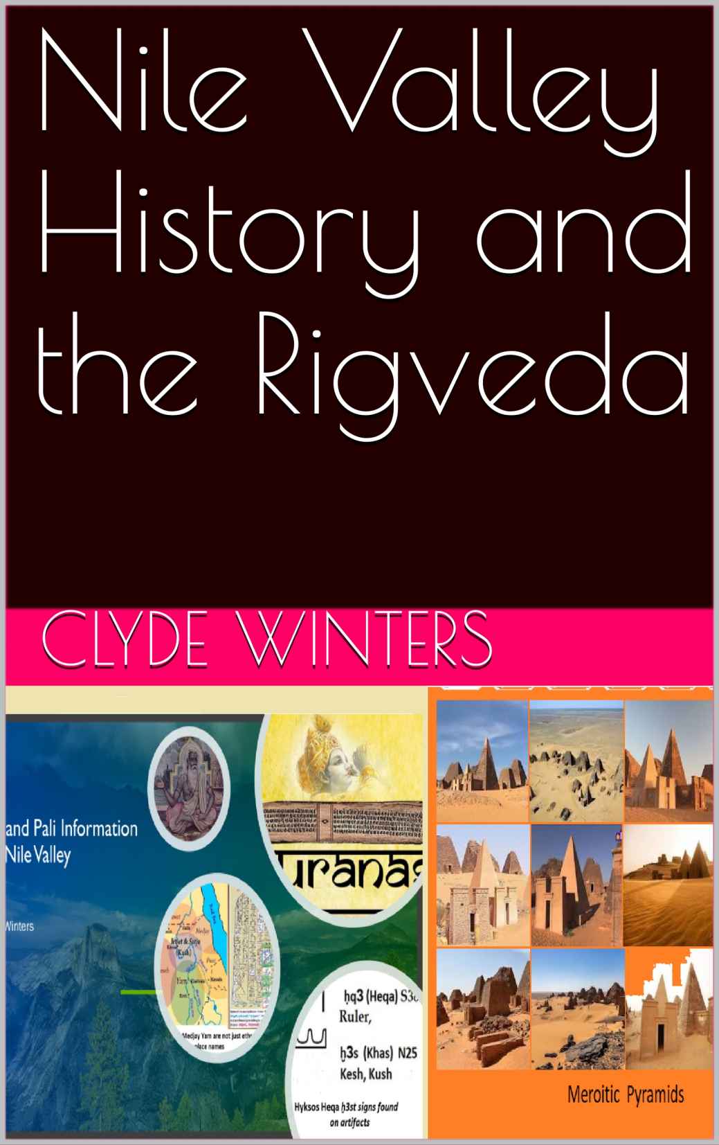 Nile Valley History And The Rigveda Clyde Winters