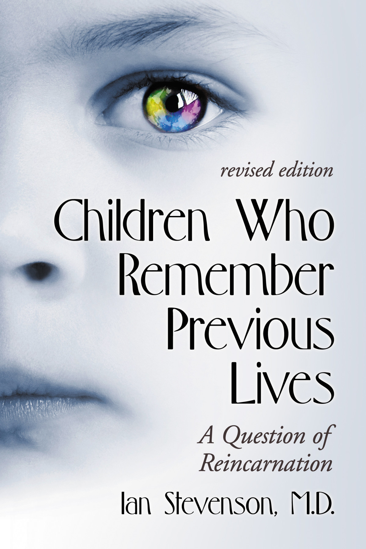 Children Who Remember Previous Lives A Question Of Reincarnation Rev Ed Ian Stevenson