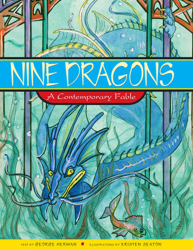 Nine Dragons A Contemporary Fable George Herman