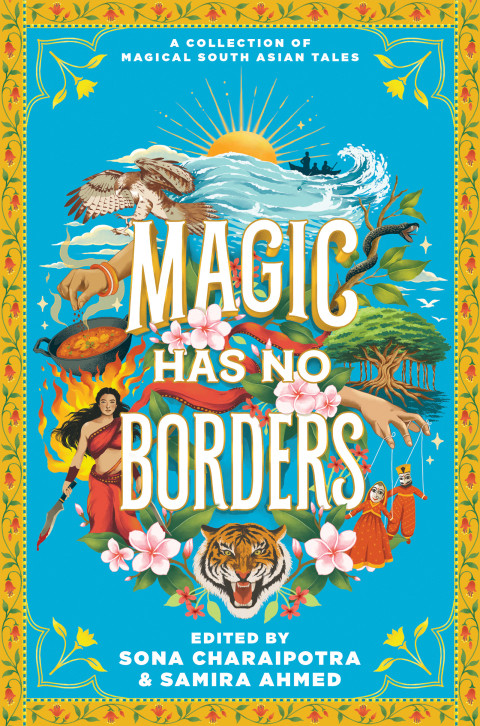 Magic Has No Borders 1st Edition Samira Ahmed Sona Charaipotra