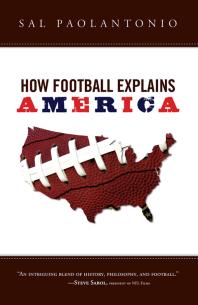 How Football Explains America Sal Paolantonio