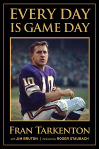 Every Day Is Game Day Fran Tarkenton Jim Bruton Roger Staubach
