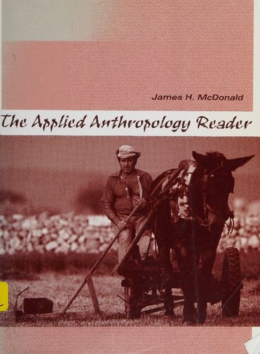 The Applied Anthropology Reader 1st Edition James H Mcdonald