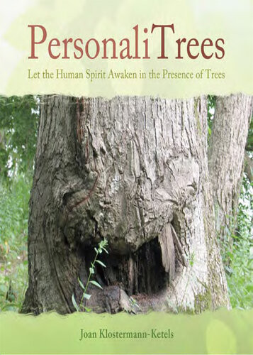Personalitrees Let The Human Spirit Awaken In The Presence Of Trees Joan Klostermannketels