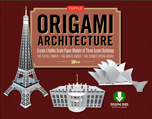Origami Architecture Booklet Downloadable Content Create Lifelike Scale Paper Models Of Three Iconic Buildings Origami Book With Downloadable Paper Patterns Artist Yee