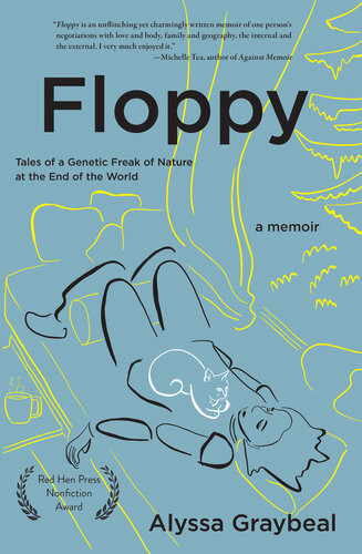 Floppy Tales Of A Genetic Freak Of Nature At The End Of The World Alyssa Graybeal