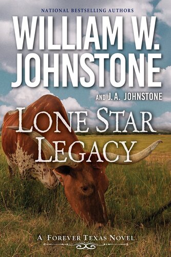 Lone Star Legacy A New Historical Texas Western William W Johnstone Ja Johnstone
