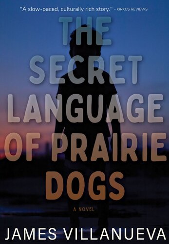 The Secret Language Of Prairie Dogs James Villanueva