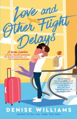 Love And Other Flight Delays Denise Williams