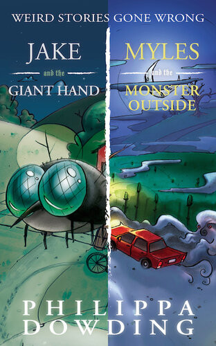 Weird Stories Gone Wrong 2book Bundle Jake And The Giant Hand Myles And The Monster Outside Philippa Dowding